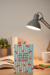 Be Cherry Kind – A5 Soft Cover Notebook with Motivational Quote